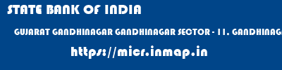 micr code of STATE BANK OF INDIA GUJARAT GANDHINAGAR GANDHINAGAR SECTOR - 11, GANDHINAGAR STATE BANK OF INDIA GUJARAT GANDHINAGAR GANDHINAGAR SECTOR - 11, GANDHINAGAR micr code